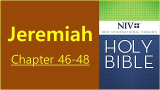 Jeremiah Chapter 46-48 / NIV / Paul Kim Bible