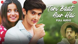 Teri Baat Aur Hai | Stebin Ben | Mahima Makwana, Rohan Mehra | Sunny Inder | Kumaar | Full Audio