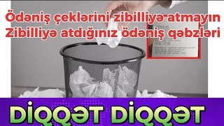 Diqqət! Ödəniş çeklərini zibilliyə atmayınZibilliyə atdığınız ödəniş qəbzləri