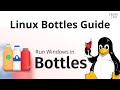 Linux Bottles Guide - Run Windows Apps in a Bottled Environment!