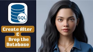 Create, Alter and Drop a Database | SQL - Part 3