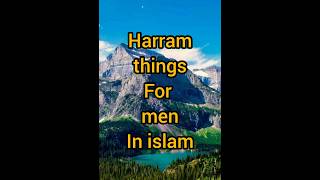 Haraam things for men in Islam#viral #likes #comment # shorts# informative zone gy1ff