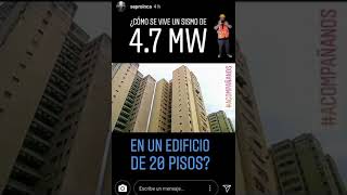 Así se vive un sismo de 4.7 Mw desde un edificio de 20 pisos