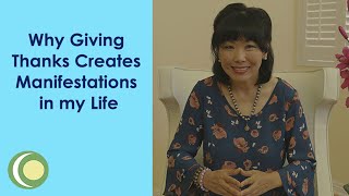 Why Giving Thanks Creates Manifestations in My Life