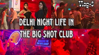 Delhi Club Vlog | Vlog-5 | Delhi club | Gurugram clubbing | Night clubbing in Delhi | Night Clubbing