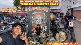 MOTOR CLASIK SUMATRA UTARA KUMPUL DISINI GOKIIL RAMENYA, SEWINDU  ANIVERSARY OM JAHAT