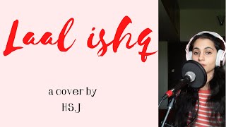 Laal ishq | HSJ Sahana| Cover #indianmusic #sanjayleelabhansali #ranveer #deepika #arijitsingh#bihag