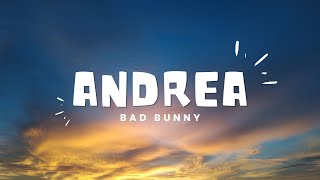 Bad Bunny - Andrea (Letra/Lyrics) | Feel It