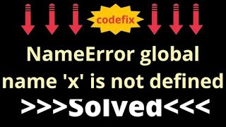 NameError global name 'x' is not defined