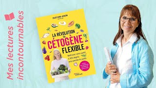 Mes lectures incontournables ｜ La révolution du cétogène flexible : Chloé Shaw - Jackson