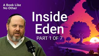 The Garden of Eden Upended: 3 Big Questions on the Hebrew Text | Inside Eden Part 1