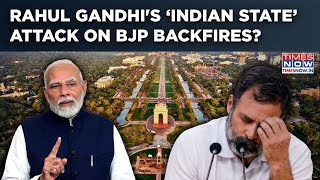 Rahul Gandhi’s ‘Indian State’ Attack On BJP Backfires? Team Modi Hits Back| MP Costs Congress Again?