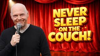 Bill Burr: Why Men Should NEVER Sleep On The Couch 😂🔥💀 | Stand-up Comedy