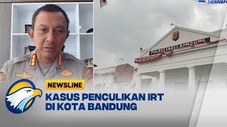 [FULL] Dialog - Terekam Kamera Pengawas! Kasus P3ncul1k4n IRT di Kota Bandung - [Newsline]