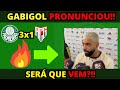 GABIGOL SE PRONUNCIA SOBRE POSSÍVEL VINDA PARA O VERDÃO EM 2025!! | 12/07/2024