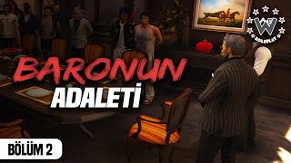 BARONUN ADALETİ SADECE BU SUNUCUDA ! GTA 5 ROLEPLAY #2