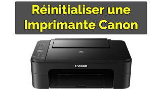 Comment réinitialiser une imprimante Canon