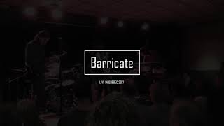 Barricate (Unreal City @ L'Anti, Québec City 2017)