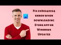 Fix 0x80240024 Microsoft Store or Windows Updates Error