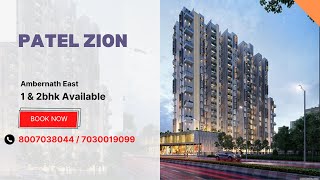 Call: 8007038044 |Patel's Zion  @Ambernath Pale | Project Tour