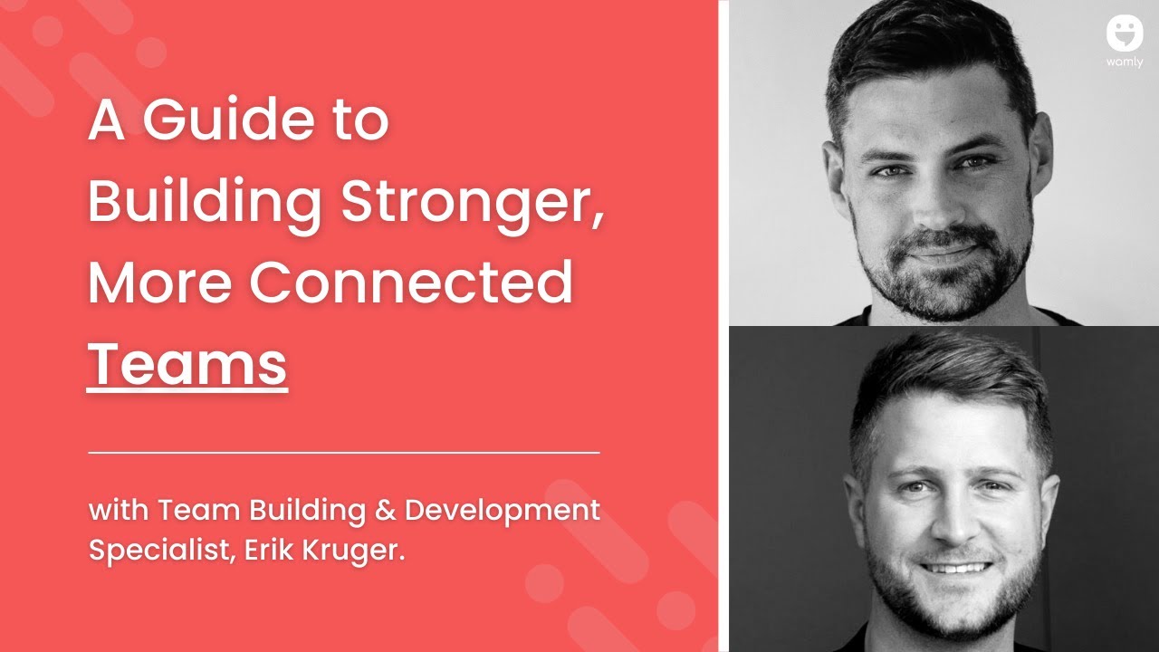 A Guide To Building Stronger More Connected Teams Youtube