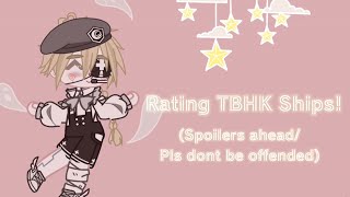 Rating TBHK Ships!(if you are easily offended please get off)