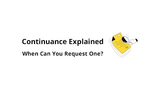 What Is a Continuance (and When Can You Ask)?