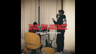 Jokhay Shareh  Talha Anjum  Due Diligence Official Audio @TalhaAnjum @Jokhay