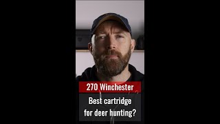 270 Winchester - best cartridge for deer hunting?