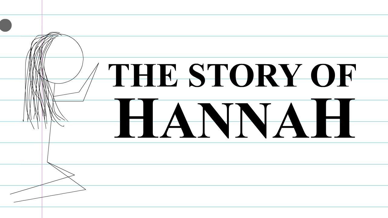 The Story Of Hannah - YouTube