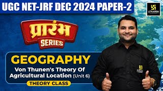 UGC NET Dec 2024 Geography | Unit -6 Von Thunen's Theory of Agricultural Location | UGC NET Class