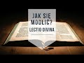 jak się modlić lectio divina