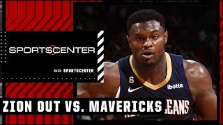 Zion Williamson will NOT play vs. the Mavericks due to hip & back injury | SportsCenter