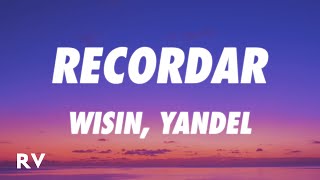 Wisin, Yandel - Recordar (Letra/Lyrics)