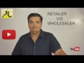 RETAIL TRADE V/S WHOLESALE TRADE RETAIL TRADE V/S WHOLESALE TRADE