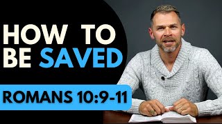 How To Be Saved Romans 10 9