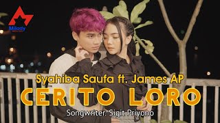 Download Lagu Syahiba Saufa feat James AP Cerito Loro Ati Iki Du... MP3 Gratis