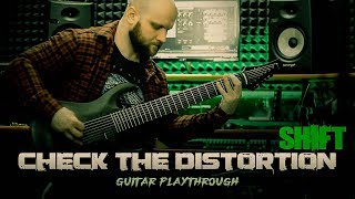 Check the Distortion - SHIFT - Guitar Playthrough || 8 String Nu Metalcore Djent