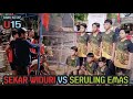 2 TIM KUAT BER ADUH KOTAP SALING SERANG TIM SERULING EMAS VS TIM SEKAR WIDURI SALING REBUR 16 BESAR