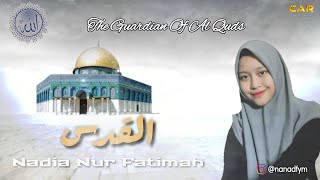 Nadia Nur Fatimah The Guardian Of Al Quds