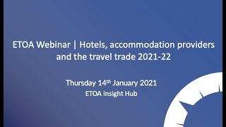 ETOA Webinar  | Hotels, accommodation providers and the travel trade 2021-22