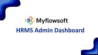 How to Use the HRMS Admin Dashboard in Myflowsoft | Complete HR Overview for Admins