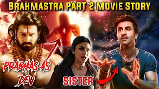 Brahmastra Part 2 Story Leaked | Brahmastra 2 Movie Story Explained | Ranbir, Alia Bhatt | Ra One