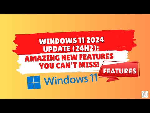 Windows 11 2024 Update (24H2): Amazing New Features You Can’t Miss!