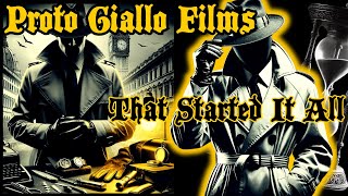 Proto Giallo Films That Started It All!