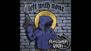 Left With None - A Higher Path 2024 (Full EP)