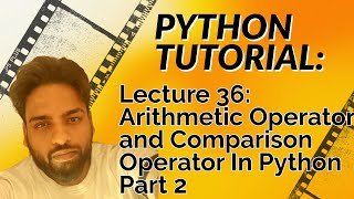 #36 Python Operators Like Arithmetic operator comparison operator Part 2