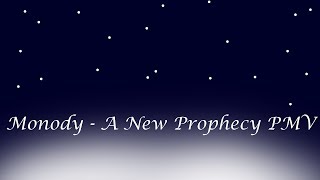 Monody - A New Prophecy PMV