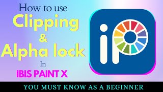 How to use Clipping layer and Alpha lock in IBIS PAINT X, beginners step by step IBISPAINTX tutorial