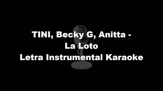 TINI, Becky G, Anitta - La Loto Letra Instrumental Karaoke